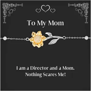 Perfect Mom Sunflower Bracelet, I am a Director and a Mom. Nothing Scares Me!, Perfect Jewelry For Mom From Son Daughter, Gift for her, Funny sunflower bracelet, Friendship bracelet, Bff bracelet,